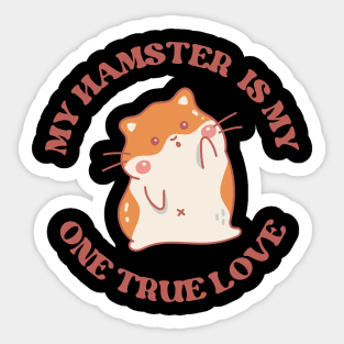 My one true love: My Hamster Sticker